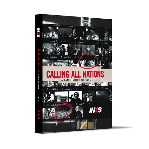 Calling All Nations: A Fan History of INXS (First Edition)
